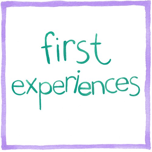 First Experiences
