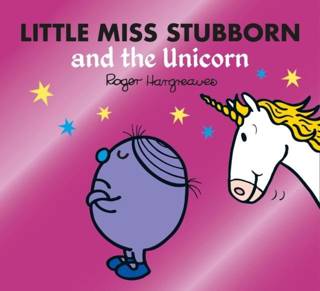 Little Miss Stubborn and the Unicorn - Bags of Books