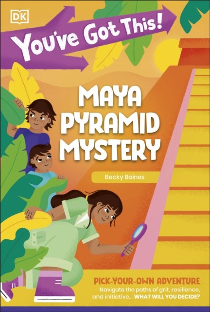 You've Got This! Maya Pyramid Mystery : Pick Your Own Adventure