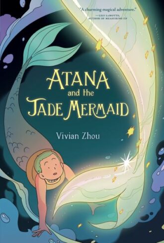 Atana: Atana and the Jade Mermaid : A Graphic Novel