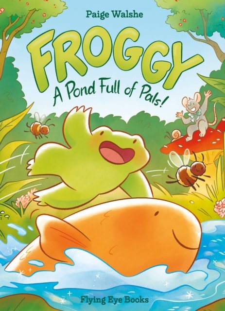 Froggy : A Pond Full of Pals!