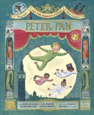 All the World's a Stage: Peter Pan : A pop-out sound adventure