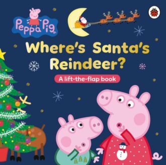 Peppa Pig: Where's Santa's Reindeer? : A Lift-the-Flap Book