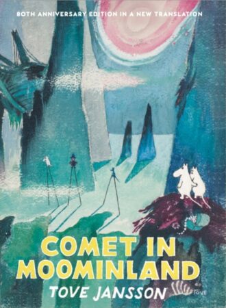 Comet in Moominland : 80th Anniversary Edition