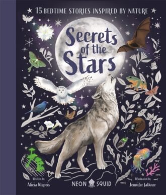Secrets of the Stars : 15 Bedtime Stories Inspired by Nature