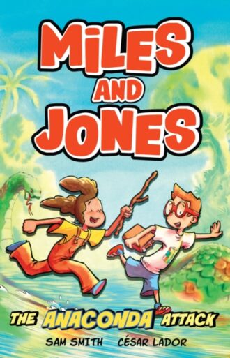 Miles and Jones: The Anaconda Attack : Book 1