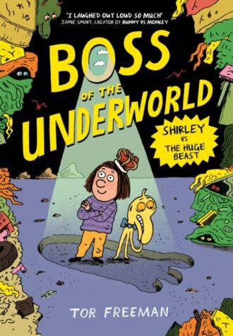 Boss of the Underworld: Shirley vs the Huge Beast : Book 2