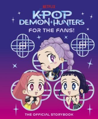 KPop Demon Hunters: For the Fans! : The Official Storybook