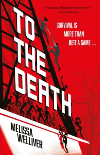 To the Death : The Hunger Games meets The Last of Us in this heartstopping YA dystopia
