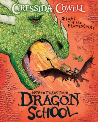 How To Train Your Dragon School: Fight of the Flamestrike : Book 2