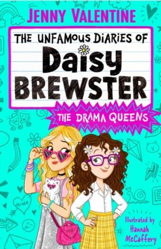 The Unfamous Diaries of Daisy Brewster: The Drama Queens : Volume 2