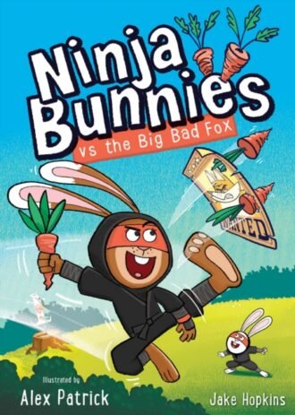 Ninja Bunnies vs the Big Bad Fox : Book 1