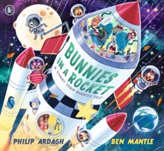 Bunnies in a Rocket : HOP, SKIP, BLAST OFF! A funny space adventure for children aged 3&acirc;&euro;&ldquo;5 &acirc;&euro;&ldquo; perfect for bedtime and storytime
