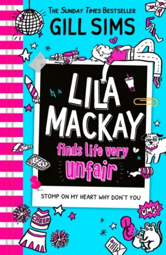 Lila Mackay Finds Life Very Unfair : Book 2