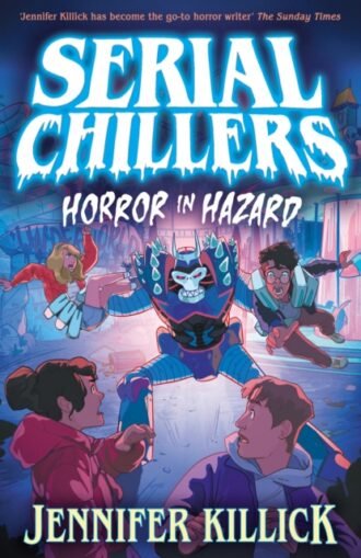 Serial Chillers: Horror in Hazard : Book 3