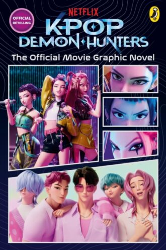 KPop Demon Hunters: The Official Movie Graphic Novel : The Official Retelling in Comic Form