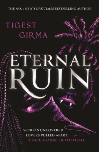 Eternal Ruin : the irresistible sequel to the bestselling YA vampire romance