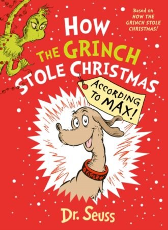 How the Grinch Stole Christmas&hellip; According to Max!