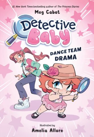 Detective Baby: Dance Team Drama : A Graphic Novel