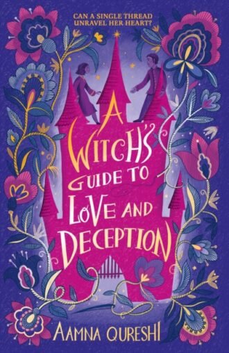 A Witch's Guide to Love and Deception : A cosy YA fantasy from the author of The Baby Dragon Cafe