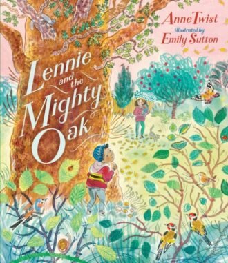 Lennie and the Mighty Oak : A charming picture book story about friendship, family and adapting to a new baby sibling