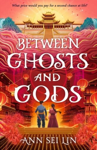 Between Ghosts and Gods : Chinese mythology meets dark fantasy with a horror twist. A haunting novel of ghosts, demons and a love that defies death...