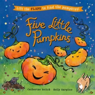 Five Little Pumpkins : A lift-the-flap Halloween picture book