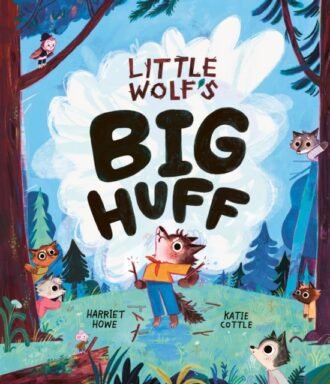 Little Wolf's Big Huff : A book about BIG feelings and how to deal with them!